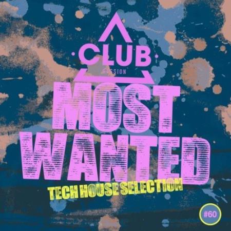 Most Wanted - Tech House Selection, Vol. 60 (2021)
