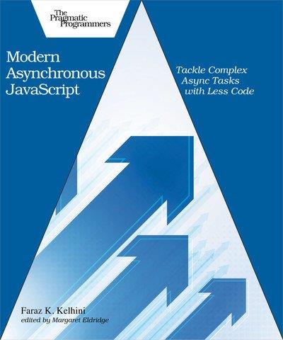 Modern Asynchronous JavaScript Tackle Complex Async Tasks with Less Code
