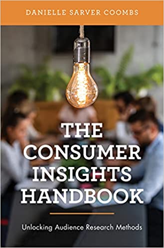 The Consumer Insights Handbook Unlocking Audience Research Methods