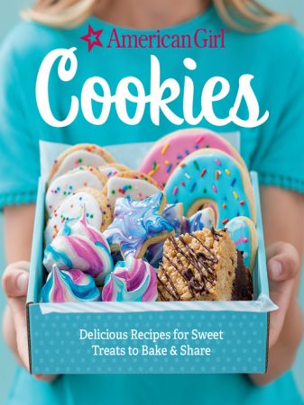 Cookies Delicious Recipes for Sweet Treats to Bake & Share
