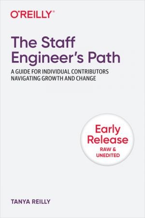 The Staff Engineer's Path (Second Early Release)