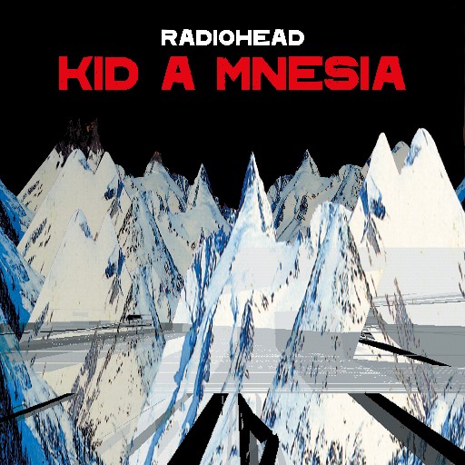 Radiohead - KID A MNESIA (2021) [CD FLAC]
