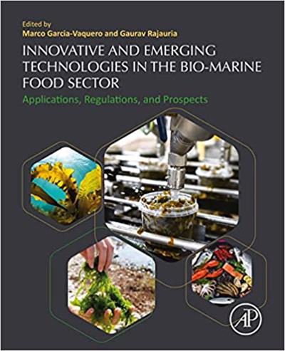 Innovative and Emerging Technologies in the Bio-marine Food Sector Applications, Regulations, and Prospects