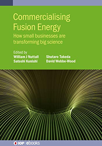 Commercialising Fusion Energy How small businesses are transforming big science