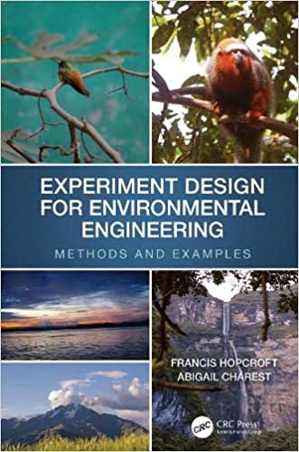 Experiment Design for Environmental Engineering Methods and Examples