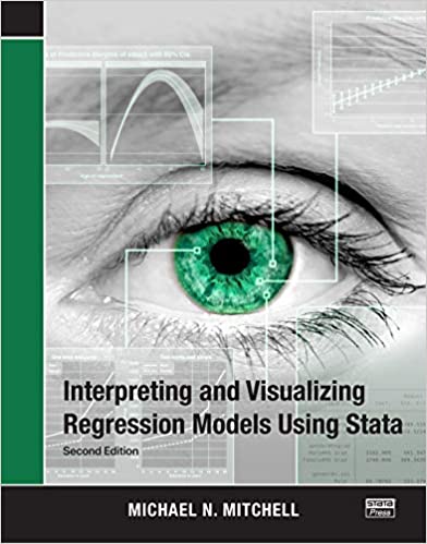 Interpreting and Visualizing Regression Models Using Stata, 2nd Edition