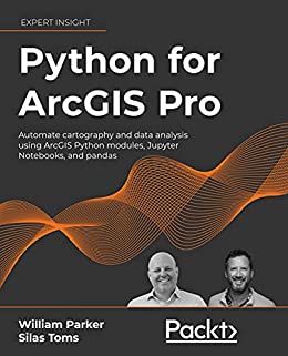Python for ArcGIS Pro Automate cartography and data analysis using ArcGIS Python modules (Early Access)