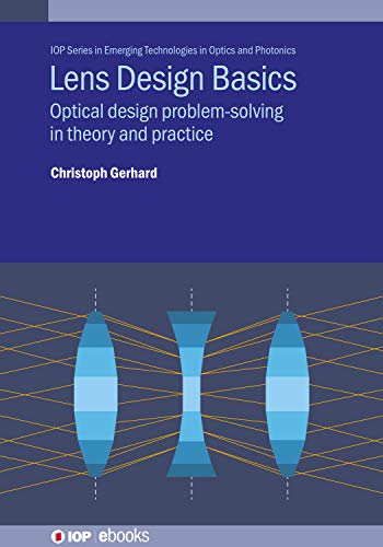 Lens Design Basics Optical Design Problem-Solving in Theory and Practice(True PDF,EPUB,MOB)