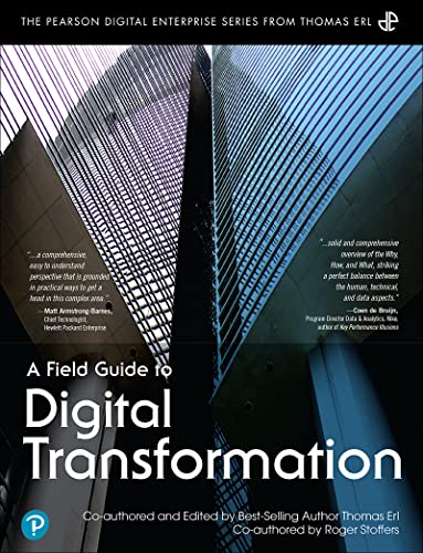 A Field Guide to Digital Transformation (The Pearson Service Technology Series from Thomas Erl)