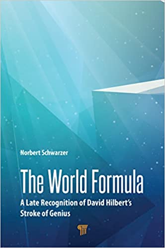 The World Formula A Late Recognition of David Hilbert’s Stroke of Genius