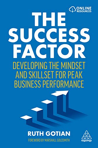 The Success Factor Developing the Mindset and Skillset for Peak Business Performance