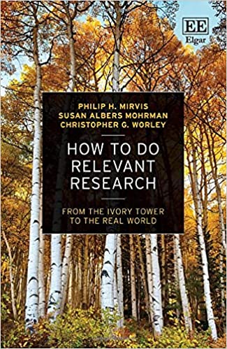 How to Do Relevant Research From the Ivory Tower to the Real World