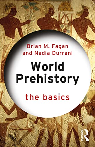 World Prehistory The Basics