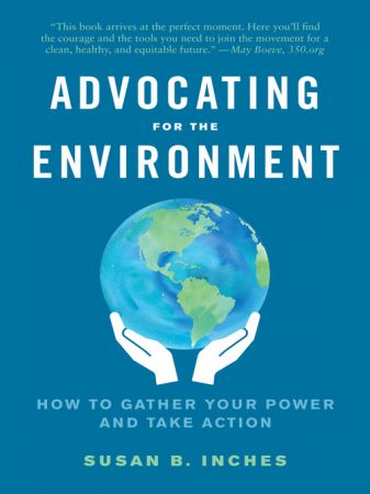 Advocating for the Environment How to Gather Your Power and Take Action