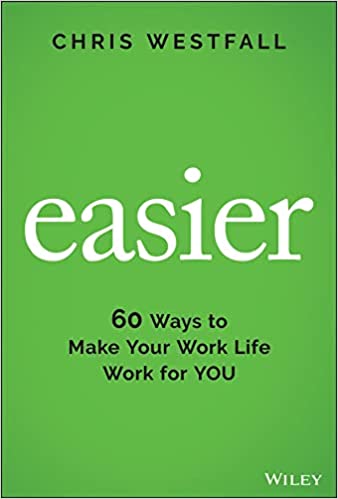 Easier 60 Ways to Make Your Work Life Work for You (True PDF)