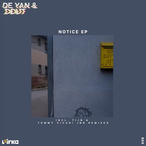De Yan & Dout - Notice EP (2021)