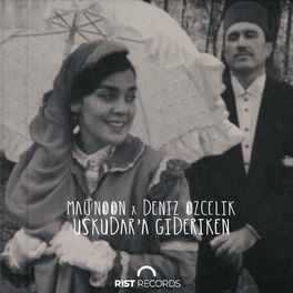 VA - Deniz Özçelik & Majnoon - Uskudar'a Gideriken (2021) (MP3)