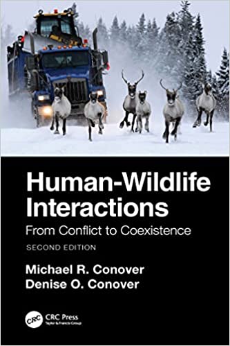 Human-Wildlife Interactions From Conflict to Coexistence, 2nd Edition
