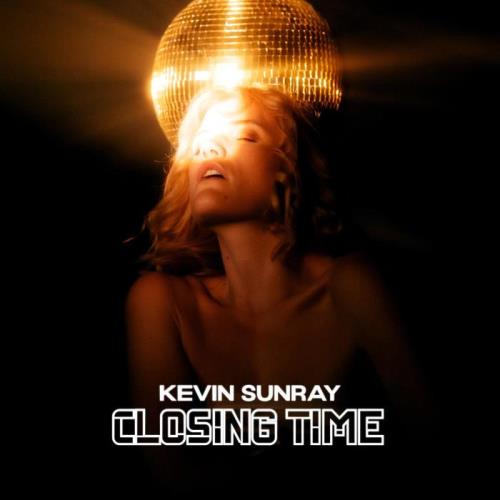 VA - Kevin Sunray - Closing Time (2021) (MP3)