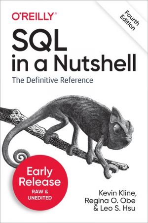 SQL in a Nutshell 4th Edition (Second Early Release)