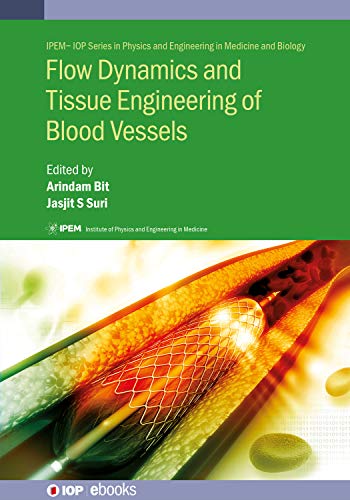 Flow Dynamics and Tissue Engineering of Blood Vessels