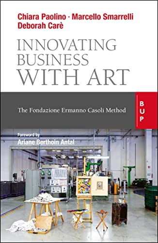 Innovating Business with Art The Fondazione Ermanno Casoli Method