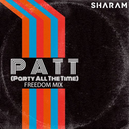 VA - Sharam - Party All The Time (Freedom Mix) (2021) (MP3)