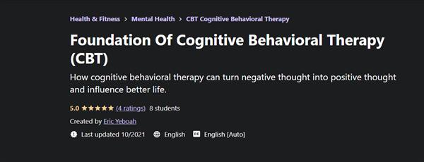 Eric Yeboah – Foundation Of Cognitive Behavioral Therapy (CBT)