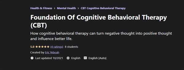 Eric Yeboah - Foundation Of Cognitive Behavioral Therapy (CBT)