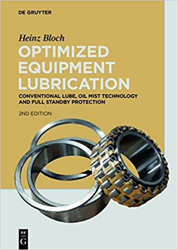 Optimized Equipment Lubrication Conventional Lube, Oil Mist Technology and Full Standby Protection, 2nd Edition