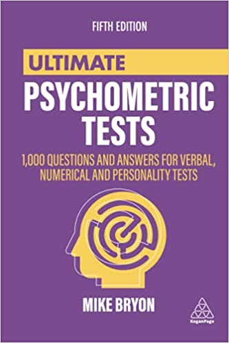 Ultimate Psychometric Tests 1000 Questions and Answers for Verbal, Numerical, and Personality Tests, 5th Edition