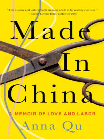 Made in China A Memoir of Love and Labor