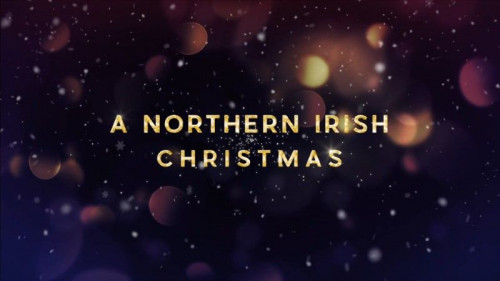 BBC - A Northern Irish Christmas (2020)