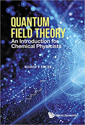 Quantum Field TheoryAn Introduction for Chemical Physicists