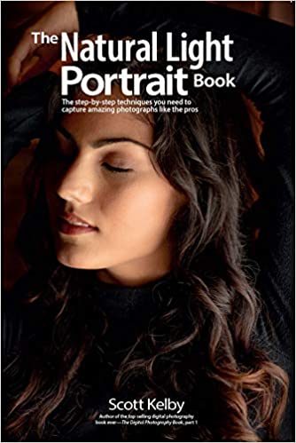 The Natural Light Portrait Book The step-by-step techniques you need to capture amazing photographs like the pros (True EPUB)