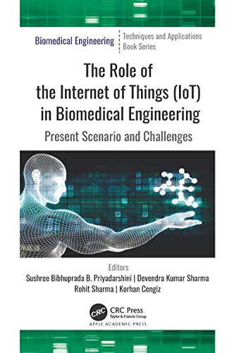 The Role of the Internet of Things (IoT) in Biomedical Engineering Present Scenario and Challenges