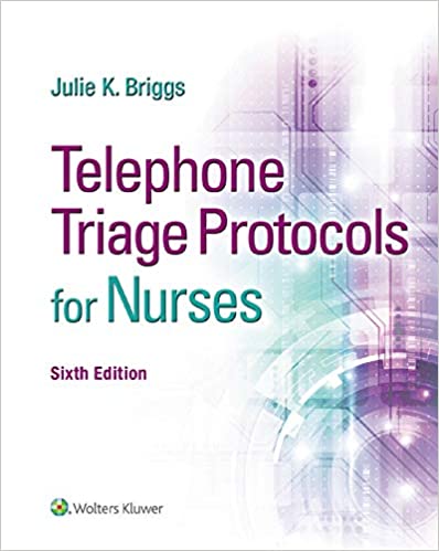 Telephone Triage Protocols for Nurses, 6th Edition