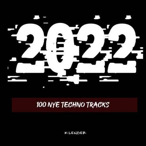 2022 100 Nye Techno Tracks (2021)