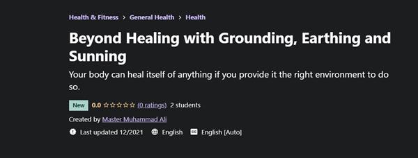Beyond Healing with Grounding Earthing and Sunning