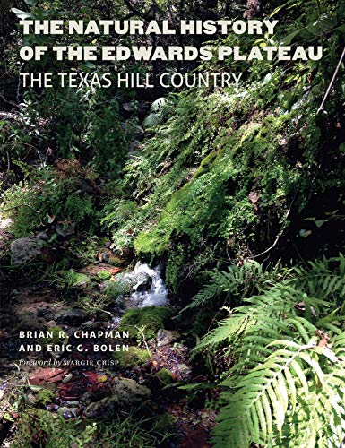 The Natural History of the Edwards Plateau The Texas Hill Country