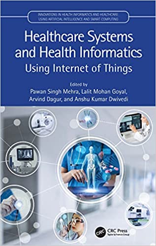 Healthcare Systems and Health Informatics Using Internet of Things