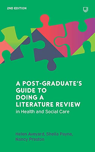 A Postgraduate’s Guide to Doing a Literature Review in Health and Social Care, 2nd Edition
