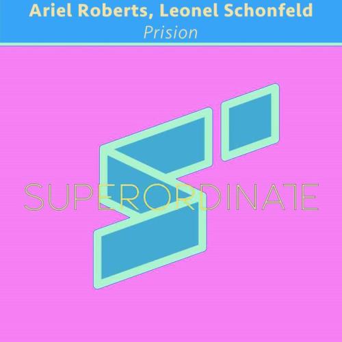 Ariel Roberts & Leonel Schonfeld - Prision (2021)