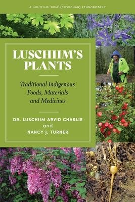 Luschiim's Plants Traditional Indigenous Foods, Materials and Medicines