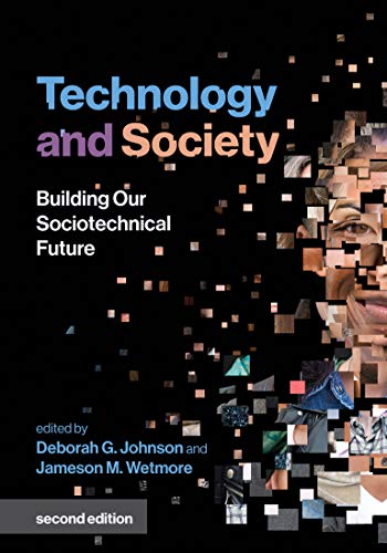 Technology and Society Building Our Sociotechnical Future, 2nd edition (Inside Technology)