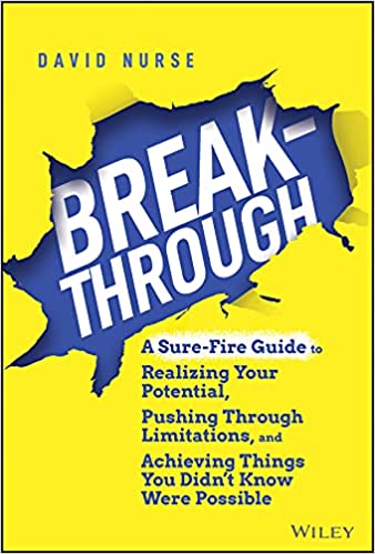 Breakthrough A Sure-Fire Guide to Realizing Your Potential, Pushing Through Limitations, and Achieving Things
