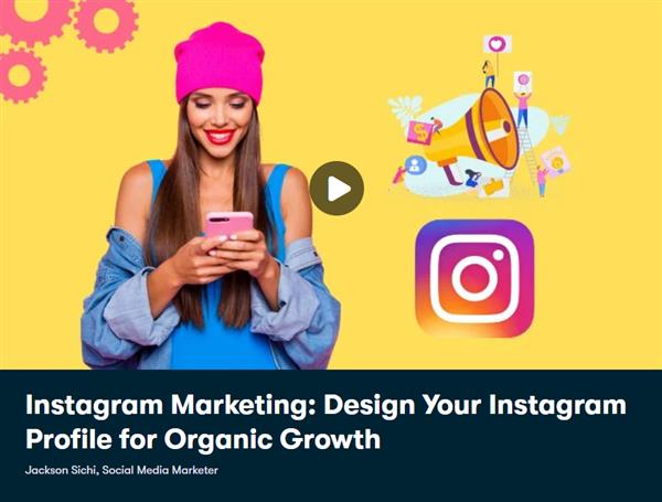 Instagram Marketing - Design Your Instagram Profile for Organic Growth