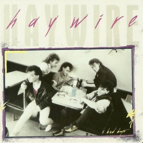 Haywire - Bad Boys 1986