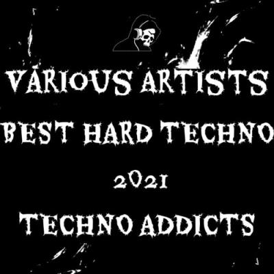 VA - Techno Addicts - Best Hard Techno 2021 (2021) (MP3)