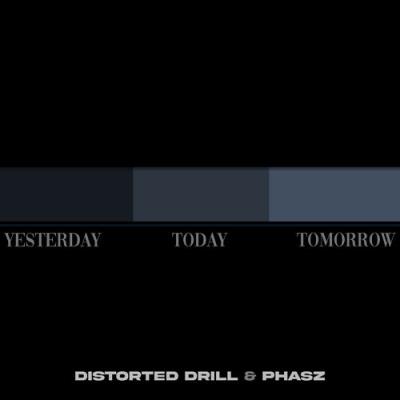 VA - Distorted Drill, Phasz - Yesterday Today Tomorrow (2021) (MP3)